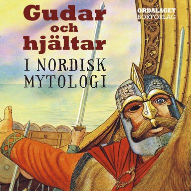 Gudar och hjltar i nordisk mytologi  (ljudbok)