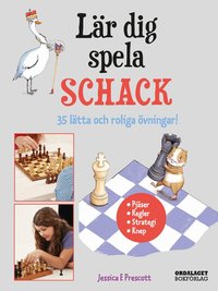 Omslag: Lär dig spela schack : 35 lätta och roliga övningar