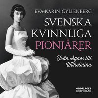Svenska kvinnliga pionjärer (ljudbok)