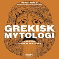 Grekisk mytologi - Antikens gudar och hjltar