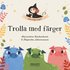 Trolla med frger