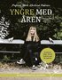 Yngre med åren : en bok om hälsa - för ett friskt liv med fler goda år