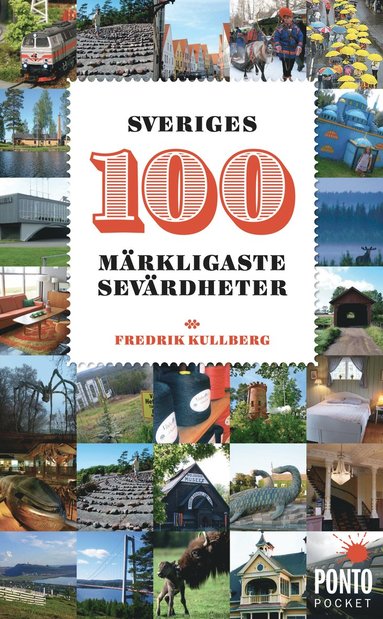 Sveriges 100 märkligaste sevärdheter (häftad)