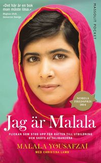 Jag är Malala : flickan som stod upp för rätten till utbildning och sköts av talibanerna (pocket)