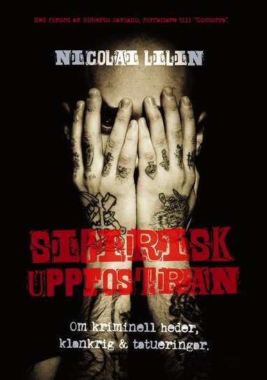 Sibirisk uppfostran : om kriminell heder, klankrig och tatueringar (pocket)