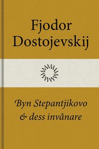 Byn Stepantjikovo och dess invnare (e-bok)