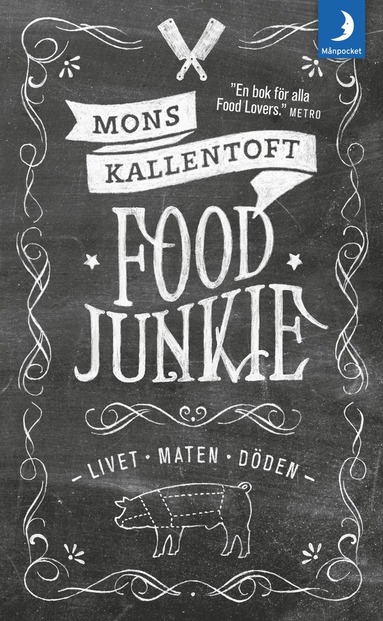 Food Junkie : livet, maten, dden (pocket)