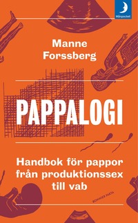 Pappalogi : handbok för pappor från produktionssex till vab (pocket)