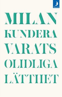 Varats olidliga lätthet som bok, ljudbok eller e-bok.