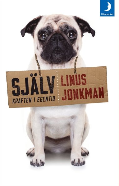 Själv : kraften i egentid (häftad)