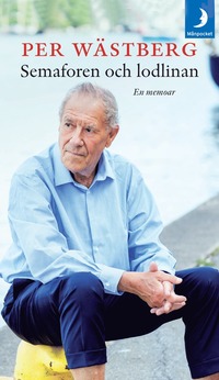 Semaforen och lodlinan : en memoar (1995-2005) (pocket)