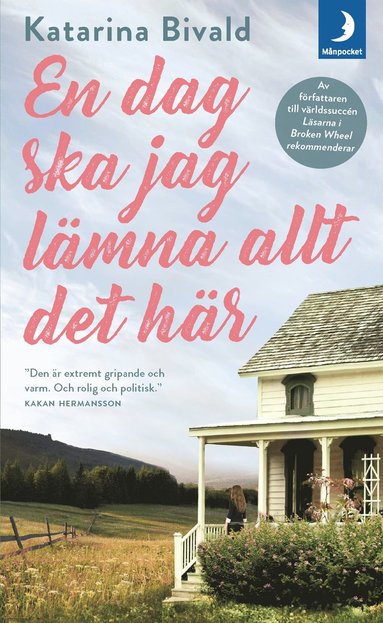 En dag ska jag lämna allt det här (pocket)
