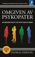 Omgiven av psykopater : s undviker du att bli utnyttjad av andra