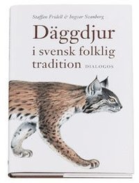 Dggdjur i svensk folklig tradition (inbunden)
