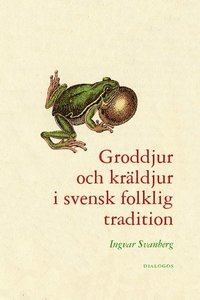 Groddjur och kräldjur i svensk folklig tradition (inbunden)