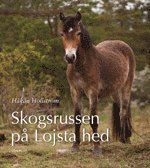 Skogsrussen på Lojsta hed (inbunden)