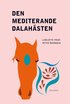 Den mediterande dalahästen : religion på nya arenor i samtidens Sverige