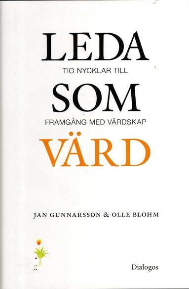 Leda som v�rd : Tio nycklar till framg�ng med v�rdskap (h�ftad)