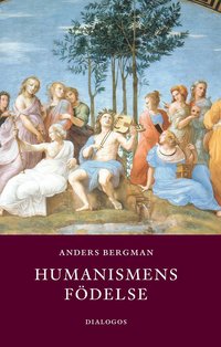 Humanismens födelse (inbunden)