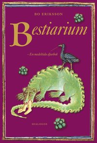 Bestiarium : en medeltida djurbok (inbunden)