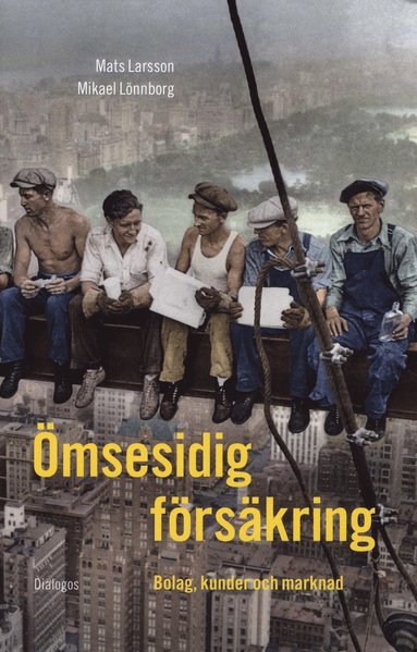 Ömsesidig försäkring : Bolag, kunder och marknad (inbunden)