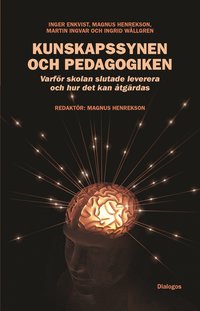 Kunskapssynen och pedagogiken (e-bok)