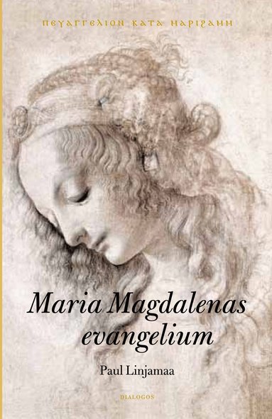 Maria Magdalenas evangelium : text, versttning och historisk bakgrund (inbunden)