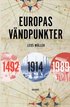 Europas vndpunkter : 1492, 1914, 1989