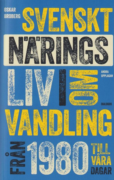 Svenskt näringsliv i omvandling från 1980 till våra dagar (pocket)