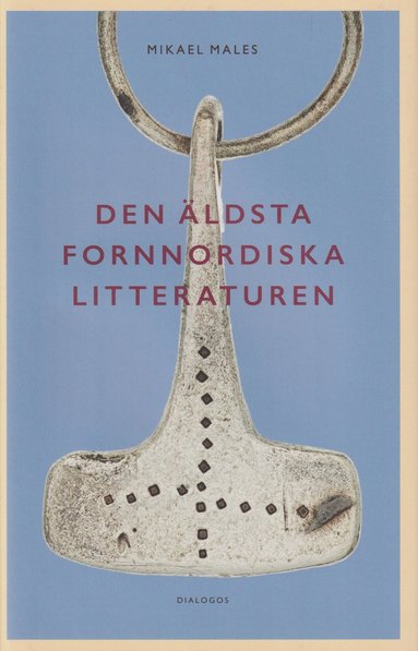 Den ldsta fornnordiska litteraturen : nya vetenskapliga rn (hftad)