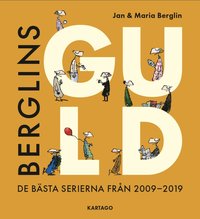 Berglins Guld : de bästa serierna från 2009-2019 (inbunden)