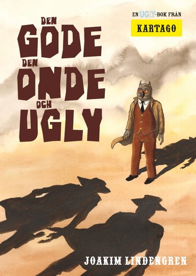 Den gode, den onde och Ugly (inbunden)