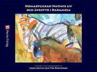 Nomadflickan Natiwis liv och ventyr i Karamoja (e-bok)