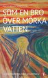 Som en bro �ver m�rka vatten : i konfrontation med schizofreni