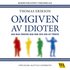 Omgiven av idioter : hur man f�rst�r dem som inte g�r att f�rst�