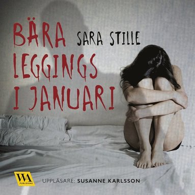 B�ra leggings i januari (inbunden)