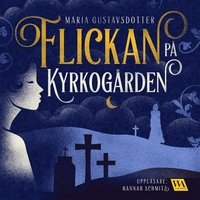 Flickan pÃ¥ kyrkogÃ¥rden (ljudbok)