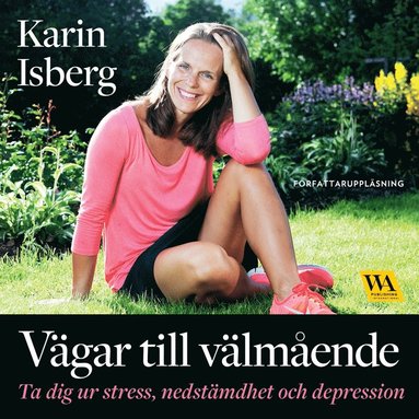 Vgar till vlmende : ta dig ur stress, nedstmdhet och depression (hftad)