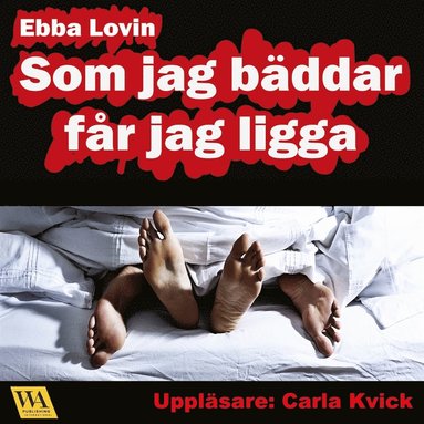Som jag bddar fr jag ligga: en hrligt erotisk novell om hur Sara fr ligga mycket i sitt ktenskap (e-bok)