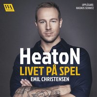 HeatoN : Livet på spel (ljudbok)