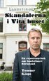 Skandalerna i Vita huset : en reportagebok om landstinget Sörmland