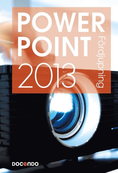 Powerpoint 2013 Frdjupning (pocket)
