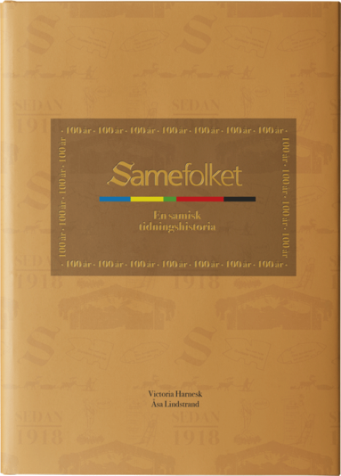 Samefolket : en samisk tidningshistoria (inbunden)