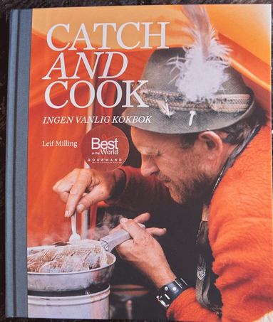Catch and Cook - ingen vanlig kokbok (inbunden)