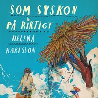 Som syskon p riktigt (ljudbok)