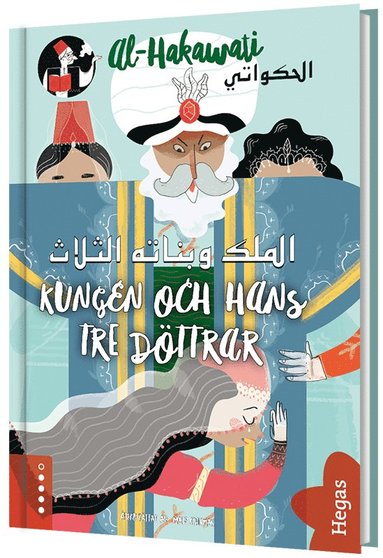 Kungen och hans tre dttrar : syrisk folksaga (hftad)