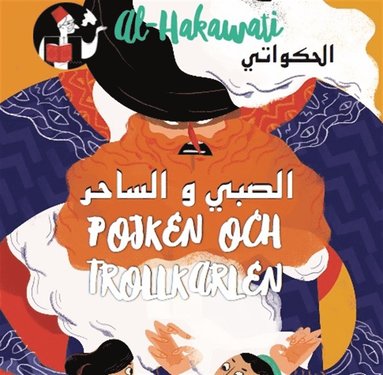 Pojken och trollkarlen / svenska-arabiska (inbunden)
