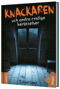 Omslag: Knackaren och andra rysliga berättelser