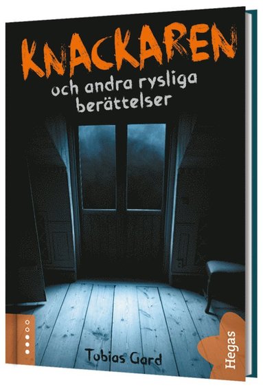 Knackaren och andra rysliga berttelser (inbunden)
