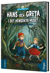 Omslag: Hans och Greta i det hemsökta huset